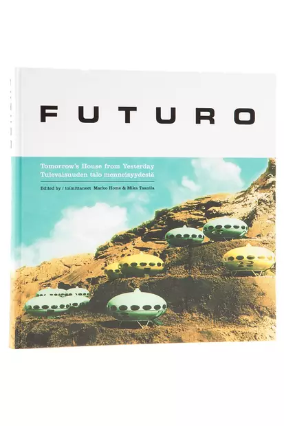 Futuro Tomorrow's House from Yesterday - Futuro - 9789525339130 - 1