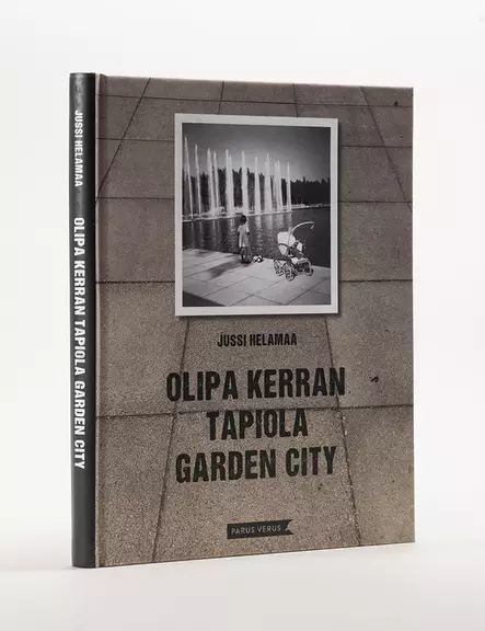 Olipa kerran Tapiola Garden City - Kirjat - 9789527245170 - 1
