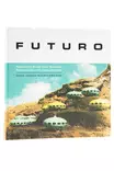 Futuro Tomorrow's House from Yesterday - Futuro - 9789525339130 - 1