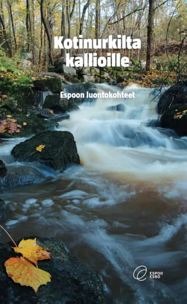 Kotinurkilta kallioille: Espoon luontokohteet - Espoo - 9789518579192 - 2
