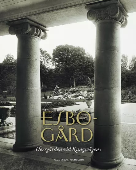 Esbogård Herrgården vid Kungsvägen - Espoo - 9789527511114 - 1
