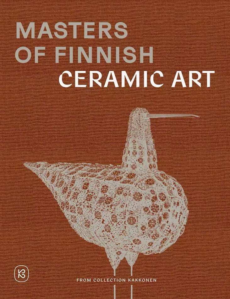 Masters of Finnish Ceramic Art in Collection Kakkonen - Kirjat - 9789527441954 - 1