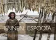 Ennen Espoota - Espoon esihistoria -kirja - Espoo - 9789518579697 - 1