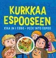Kurkkaa Espooseen - Espoo - 9789518579017 - 1