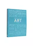 100 Ideas That Changed Art - Taide- ja designkirjat - 9781786273888 - 1