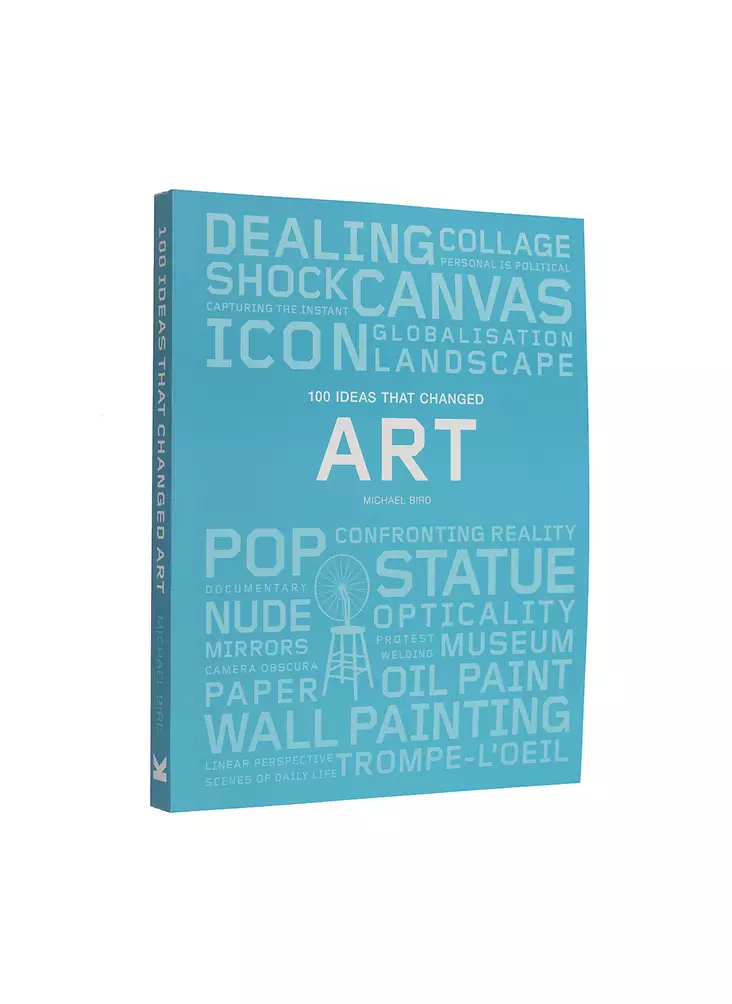 100 Ideas That Changed Art - Taide- ja designkirjat - 9781786273888 - 1
